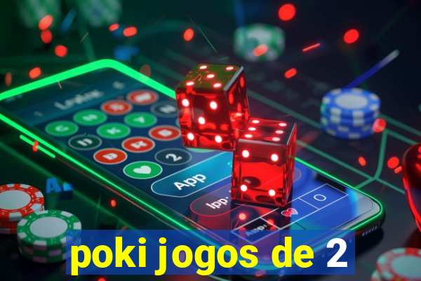 poki jogos de 2